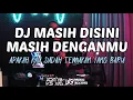 Download Lagu ADITYAKS - DJ MASIH DISINI MASIH DENGANMU // APAKAH KAU SUDAH TEMUKAN YANG BARU FYP TIKTOK #HAIYU
