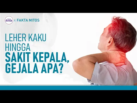Penyebab Sakit Kepala Tegang (Leher Kaku) dan Cara Mengatasinya