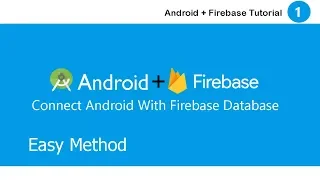How to connect android with Firebase database Android and Firebase Firebase android