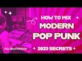 HOW TO MIX MODERN POP PUNK 2023
