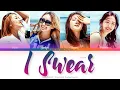 Lagu SISTAR (씨스타) I Swear Color Coded Lyrics (Han/Rom/Eng)