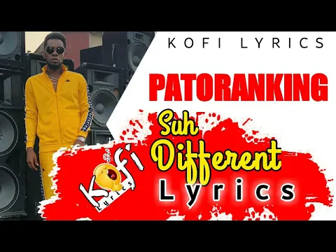 Download MP3 Patoranking - Suh Different (Lyrics)