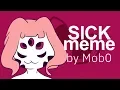 SICK MEME Animation