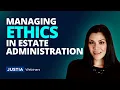 Navigating Mitigating Ethical Conflicts in Estate Administration Planning Justia Webinars