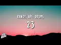 Randy x Ape Drums - 23 (Lyrics/Letra)