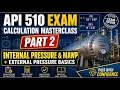API 510 Exam Calculation Masterclass Part 2