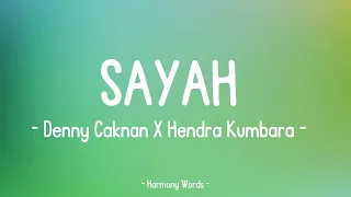 Download DENNY CAKNAN FEAT. HENDRA KUMBARA - SAYAH (Lirik) aku sing berjuang MP3