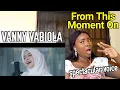 Lagu FIRST TIME HEARING Vanny Vabiola - From This Moment On [REACTION]