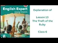 Class 6 Lesson 13 The Theft of the Ruby Explanation