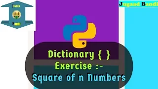 Exercise Square of number in Dictionary Python Tutorial Hindi