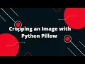 Cropping an Image with Python Pillow Master the Art