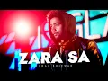 Lagu Zara Sa - Unplugged | Kunal Bojewar (Cover) | KK | Pritam | Emraan Hashmi | Sonal Chauhan