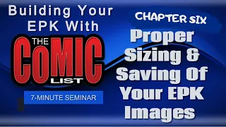 Proper Sizing and Saving of Your EPK Images For The Comic List