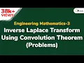 Problem 1 Based on Inverse Laplace Transform Using Convolution Theorem - Engineering Mathematics 3