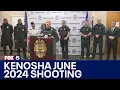 June 2024 fatal shooting in Kenosha police hold news conference FOX6 News Milwaukee