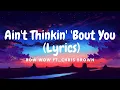 Lagu Bow Wow ft. Chris Brown - Ain't Thinkin' 'Bout You (Lyrics)