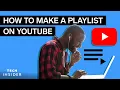 How To Make A Playlist On YouTube (2022)