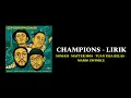 Download Lagu CHAMPIONS - LIRIK | TUAN TIGA BELAS x MARIO ZWINKLE x MATTER MOS x SONJAH