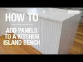 How To Add Panels To a Kitchen Bench - Bunnings Warehouse