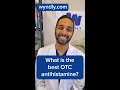 What Is the Best OTC Antihistamine for Treating Your Allergies