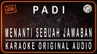 Download PADI - MENANTI SEBUAH JAWABAN - KARAOKE  ORIGINAL AUDIO MP3