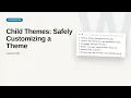 Child Themes Safely Customizing a Theme WordPress Theming Tutorial