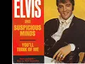 Elvis Presley ~ You'll Think of Me (HQ)