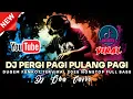 Download Lagu DJ PERGI PAGI PULANG PAGI !! DUGEM FUNKOT TERVIRAL 2025 NONSTOP FULL BAS !! DUGEM FYP TIKTOK