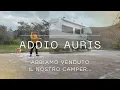Lagu DICIAMO ADDIO AD AURIS... Abbiamo venduto il nostro camper!