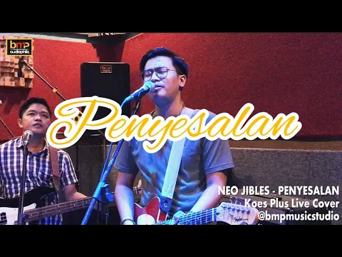 Download MP3 Neo Jibles - Penyesalan (Koes Plus)