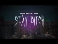 Download Lagu david guetta - sexy b*tch (feat. akon) [ sped up ] lyrics
