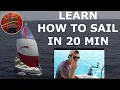 Learn How To Sail in 20 min