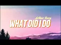 Arthur Nery - What did i do (Lyrics)