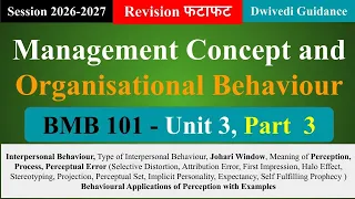 Unit 3 Part 3, Management Concept and Organisational Behaviour MBA, Johari Window, Perception #exam