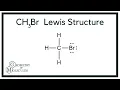 CH3Br Lewis Structure Bromomethane