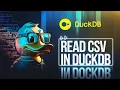 Day 2 - How to Read CSV Files in DuckDB and Why You Should
