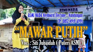 Download LIVE !!! MAWAR PUTIH -  ASMI NADA Keyboard Electone Kandangan MP3