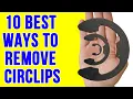 10 BEST DIY Ways to Remove Circlips - How to remove a snap ring c-clip spring clip retaining ring