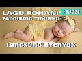 Download Lagu Lagu Rohani pengantar Tidur dan saat Teduh