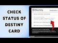 How To Check Status Of Your Destiny Card 2024 View Destiny Credit Card Account Status Guide