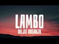 LAMBO - Diljit Dosanjh (Lyrics) | I'm an Artist Bro