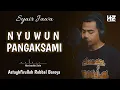 Lagu NYUWUN PANGAKSAMI (Astaghfirulloh Robbal Baroya) || Versi Akustik