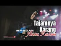Download Lagu TAJAMNYA KARANG - ANISA RAHMA - NEW PALLAPA - RUMAH NP