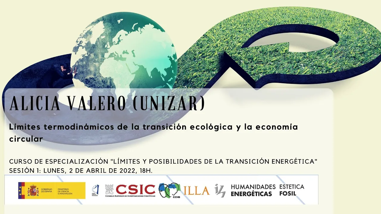 Alicia Valero (UNIZAR). Límites termodinámicos de la transición ecológica y la economía circular