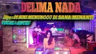 Download Delima nada voc astri disini menunggu disana menanti MP3