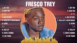 fresco trey greatest hits full album top songs full album top 10 hits of all time