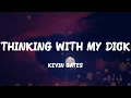 Download Lagu Thinking with My Dick - Kevin Gates (Lyrics)