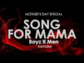 Download Lagu A Song for Mama | Boyz II Men karaoke