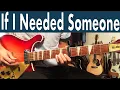 Beatles If I Needed Someone Guitar Lesson Tutorial