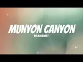 The Alchemist - Munyon Canyon  (Lyrics)